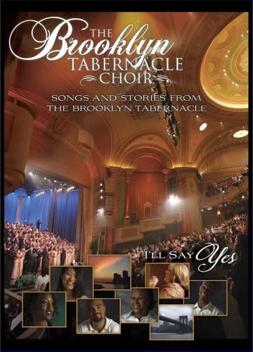 I'll Say Yes DVD - Brooklyn Tabernacle Choir